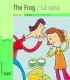 The frog / La rana