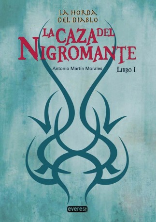 La caza del Nigromante. La Horda del Diablo. Libro I