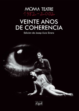 Moma Teatre 1982-2002. Veinte años de coherencia
