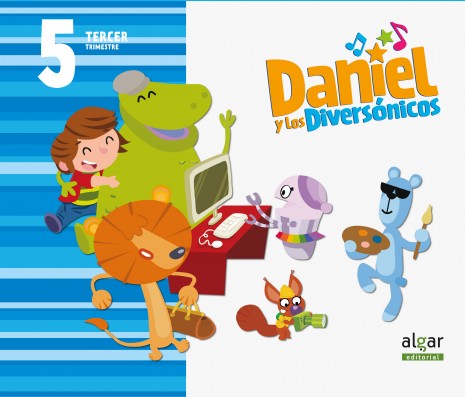 Daniel y los diversónicos. 5 años. Tercer Trimestre