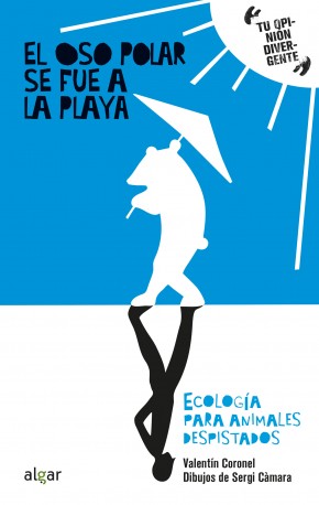 El oso polar se fue a la playa. Ecología para animales despistados