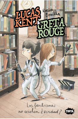 Lucas Kent & Greta Rouge 2. Los fantasmas no existen, ¿verdad?
