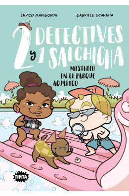 Dos detectives y un salchicha 2. Misterio en el parque acuático