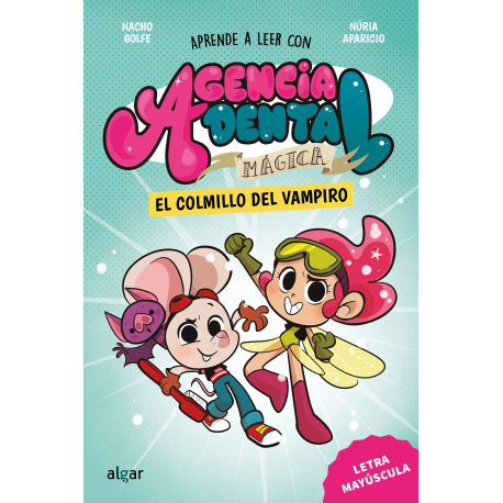 Agencia Dental Mágica 1. El colmillo del vampiro