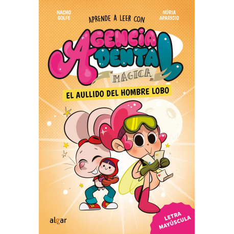 Agencia Dental Mágica 2. El aullido del hombre lobo