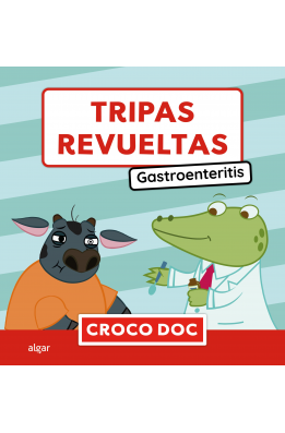 Tripas revueltas. Gastroenteritis
