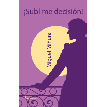 ¡Sublime decisión!