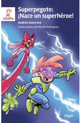 Superpegote: ¡Nace un superhéroe!