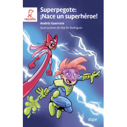 Superpegote: ¡Nace un superhéroe!