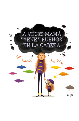 A veces mamá tiene truenos en la cabeza
