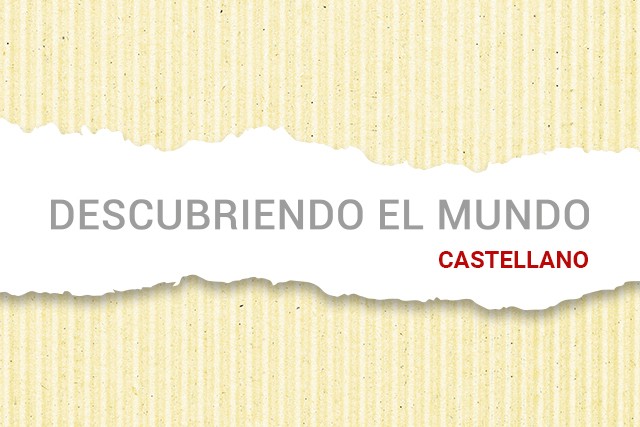 Descubriendo el mundo en castellano