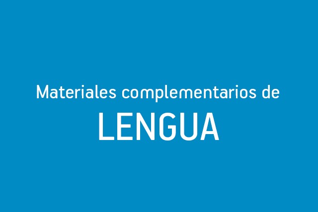 Materiales complementarios de Lengua