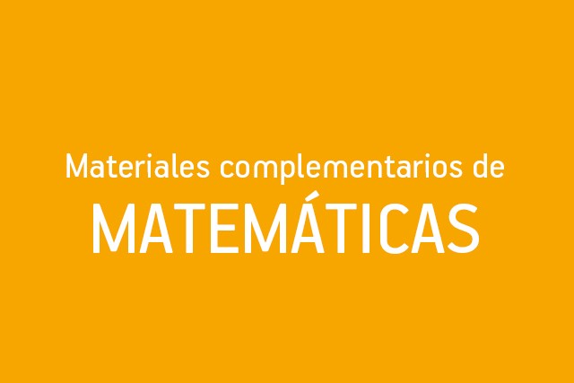 Materiales complementarios de Matemáticas