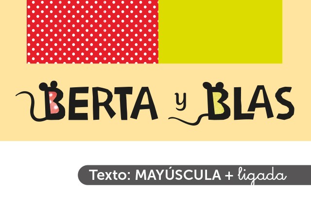 Berta y Blas (texto: mayúscula + ligada)