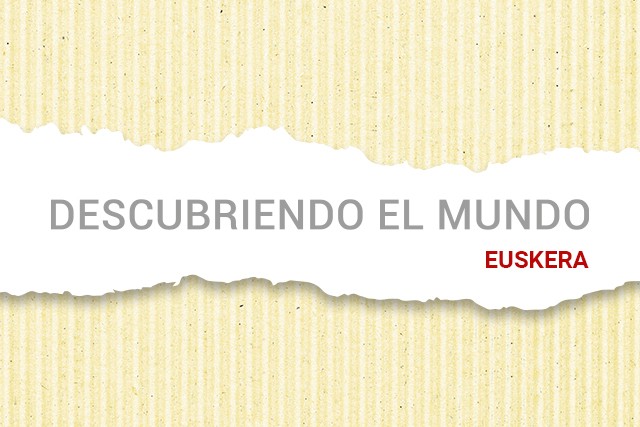 Descubriendo el mundo en euskera