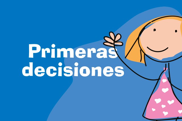 Primeras decisiones