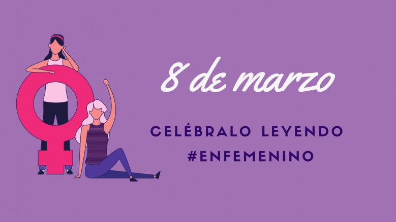 8 de marzo, Día de la Mujer: ¡celébralo leyendo!