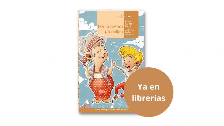 Ya en librerías «Por lo menos un millón», I premio Algar de novela