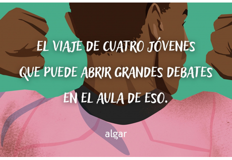 El viaje de cuatro jóvenes que puede abrir grandes debates en el aula de ESO