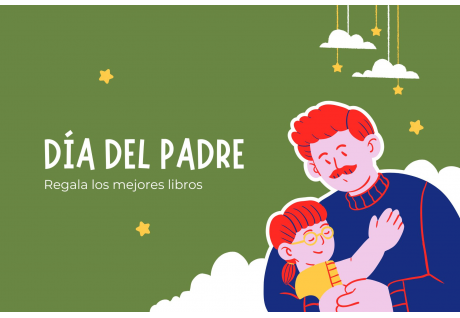 Una selección de títulos para sorprender el Día del Padre